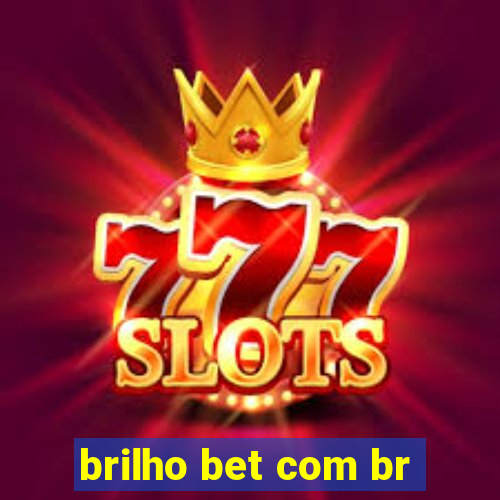 brilho bet com br